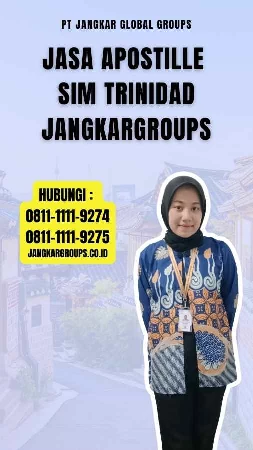 Jasa Apostille SIM Trinidad Jangkargroups