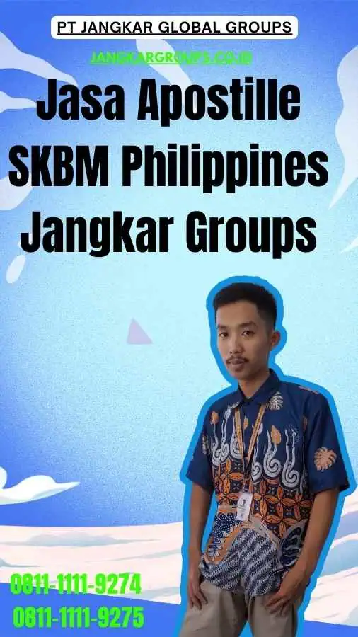 Jasa Apostille SKBM Philippines Jangkar Groups