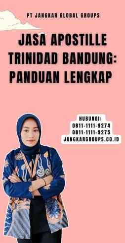 Jasa Apostille Trinidad Bandung Panduan Lengkap 