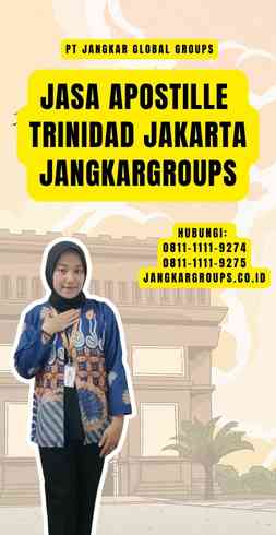 Jasa Apostille Trinidad Jakarta Jangkargroups