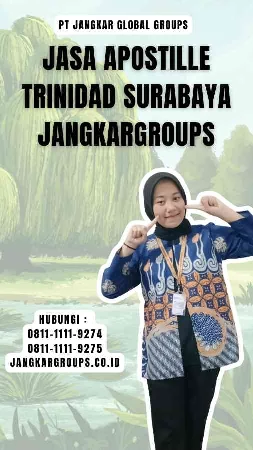 Jasa Apostille Trinidad Surabaya Jangkargroups