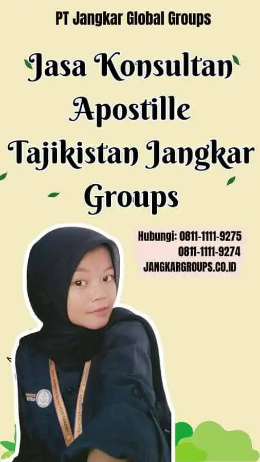 Jasa Konsultan Apostille Tajikistan Jangkar Groups