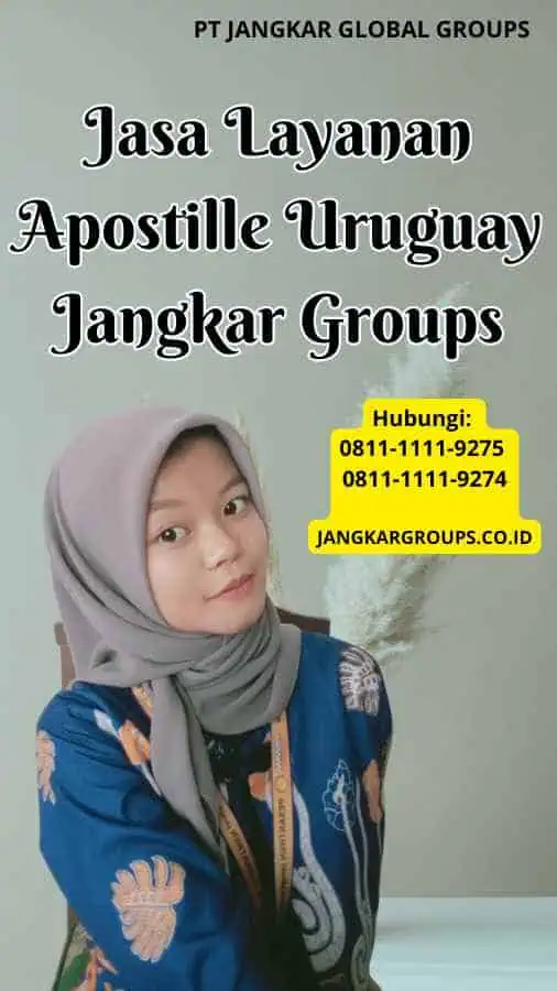 Jasa Layanan Apostille Uruguay Jangkar Groups