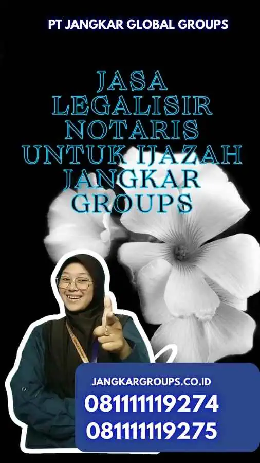 Jasa Legalisir Notaris Untuk Ijazah Jangkar Groups