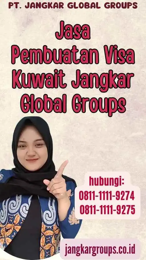 Jasa Pembuatan Visa Kuwait Jangkar Global Groups