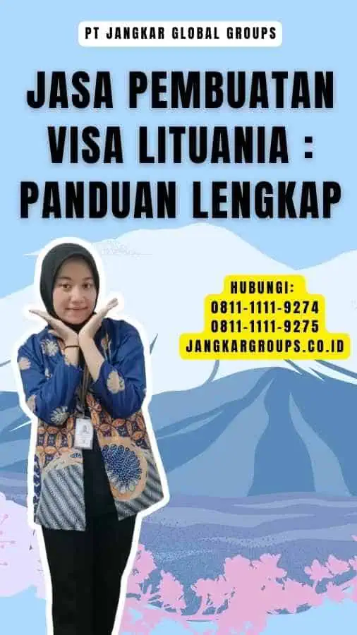 Jasa Pembuatan Visa Lituania Panduan Lengkap