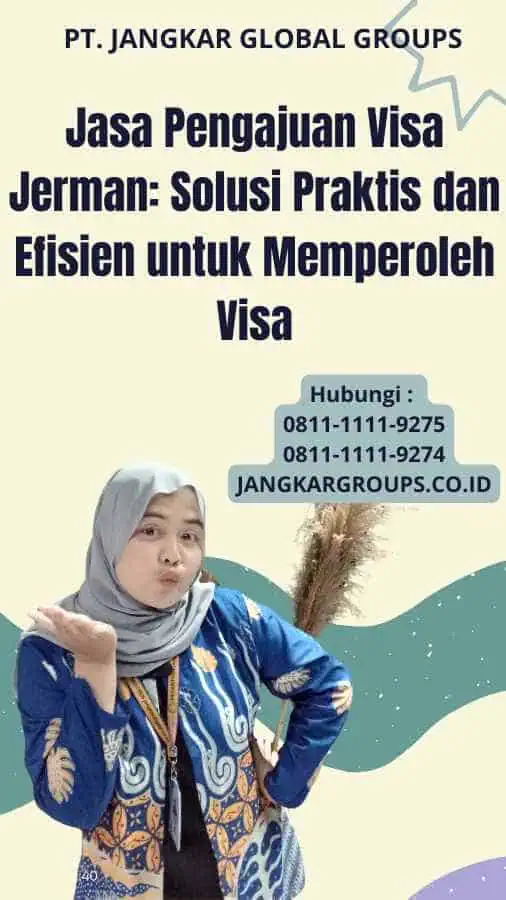 Jasa Pengajuan Visa Jerman: Solusi Praktis dan Efisien untuk Memperoleh Visa