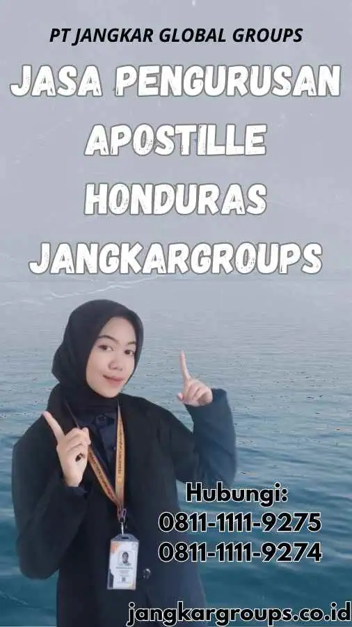 Jasa Pengurusan Apostille Honduras Jangkargroups