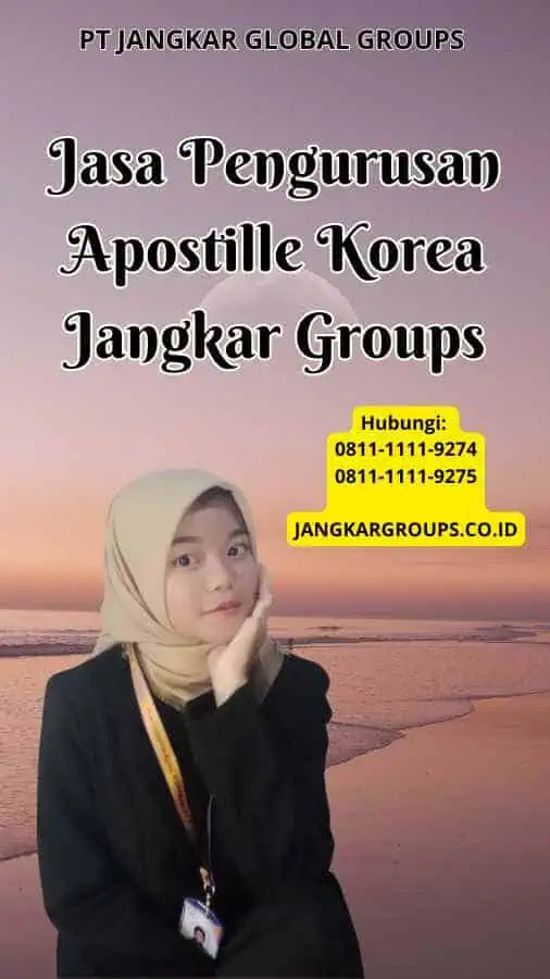 Jasa Pengurusan Apostille Korea Jangkar Groups