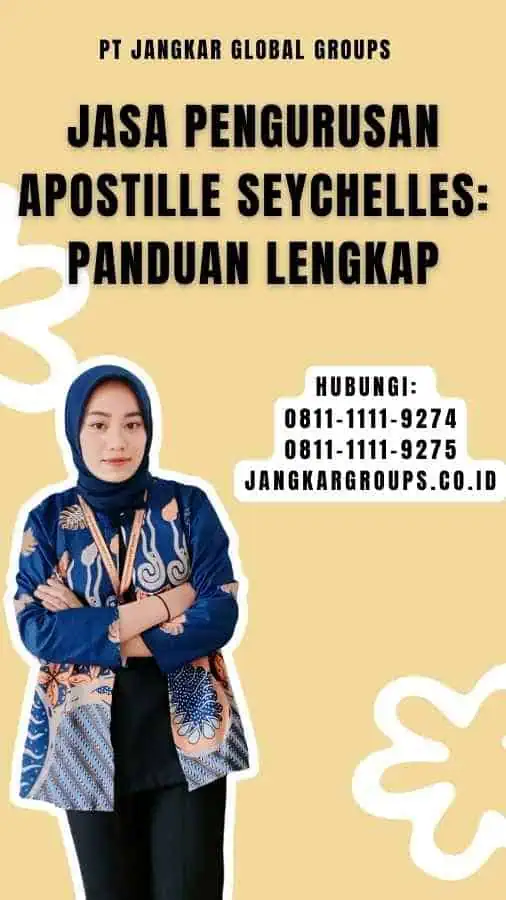 Jasa Pengurusan Apostille Seychelles Panduan Lengkap