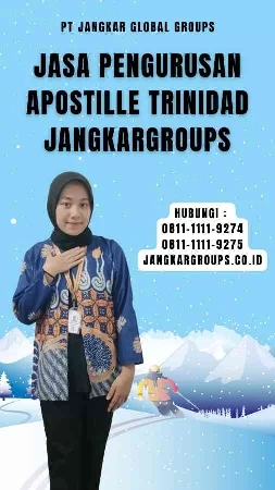 Jasa Pengurusan Apostille Trinidad Jangkargroups