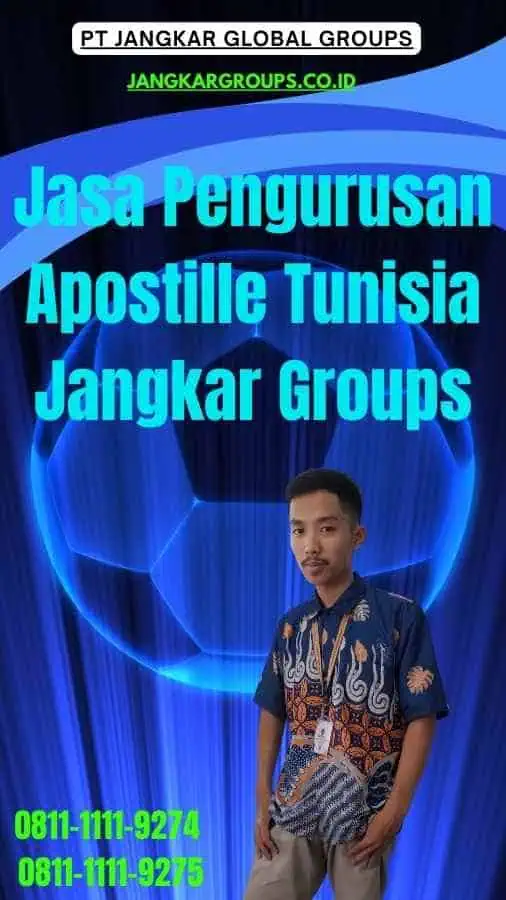 Jasa Pengurusan Apostille Tunisia Jangkar Groups