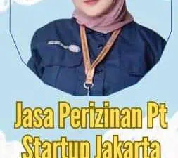 Jasa Perizinan Pt Startup Jakarta