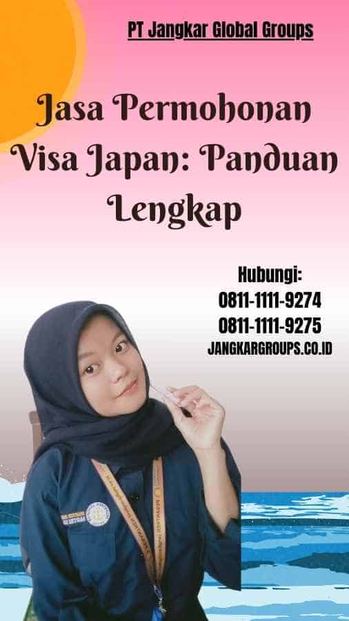 Jasa Permohonan Visa Japan Panduan Lengkap