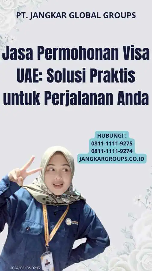 Jasa Permohonan Visa UAE: Solusi Praktis untuk Perjalanan Anda