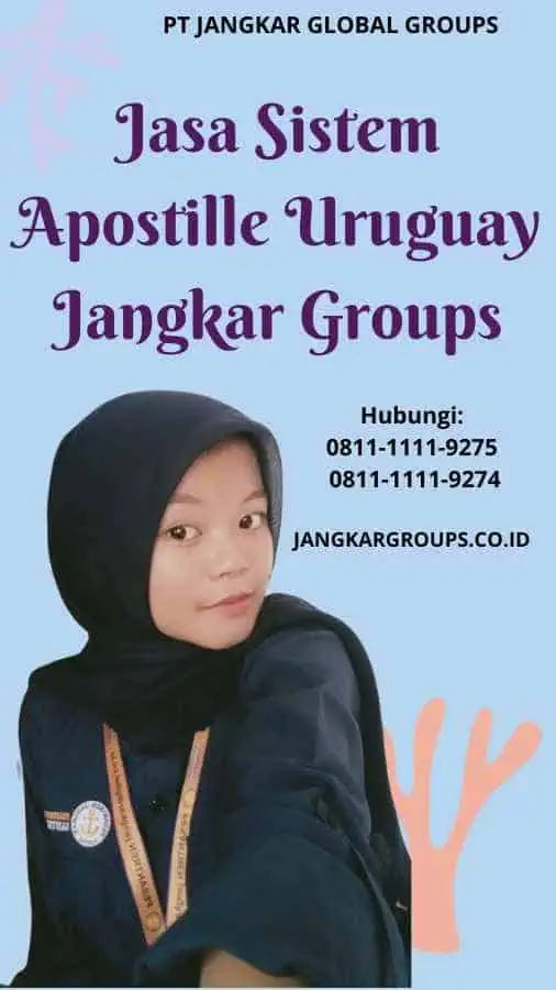 Jasa Sistem Apostille Uruguay Jangkar Groups