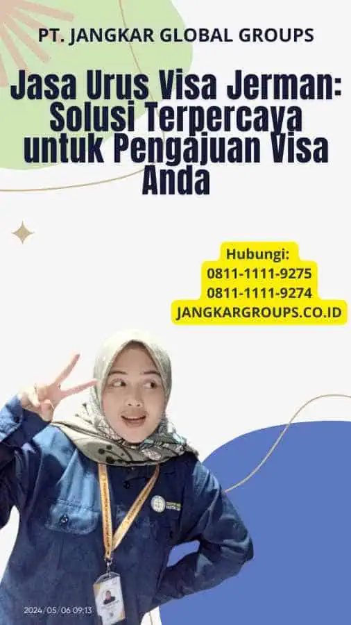 Jasa Urus Visa Jerman: Solusi Terpercaya untuk Pengajuan Visa Anda