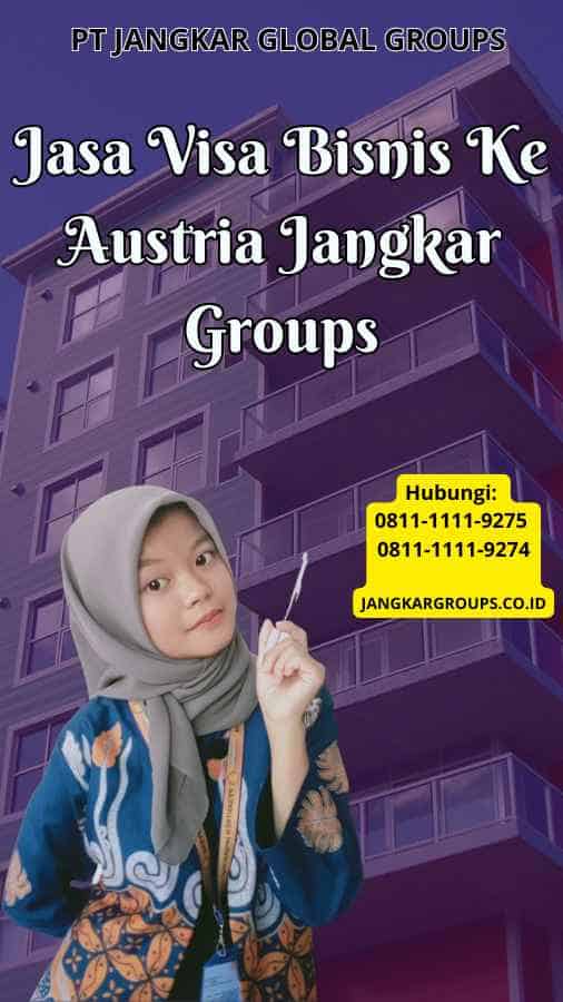 Jasa Visa Bisnis Ke Austria Jangkar Groups