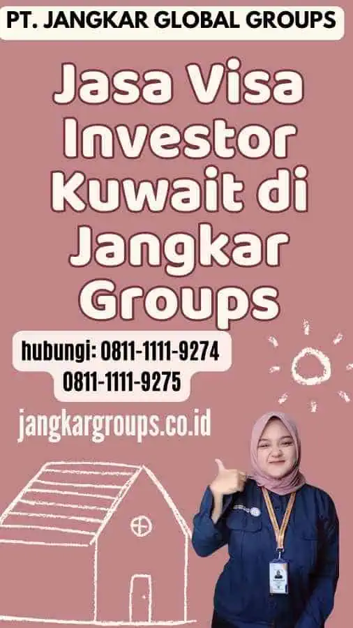 Jasa Visa Investor Kuwait di Jangkar Groups