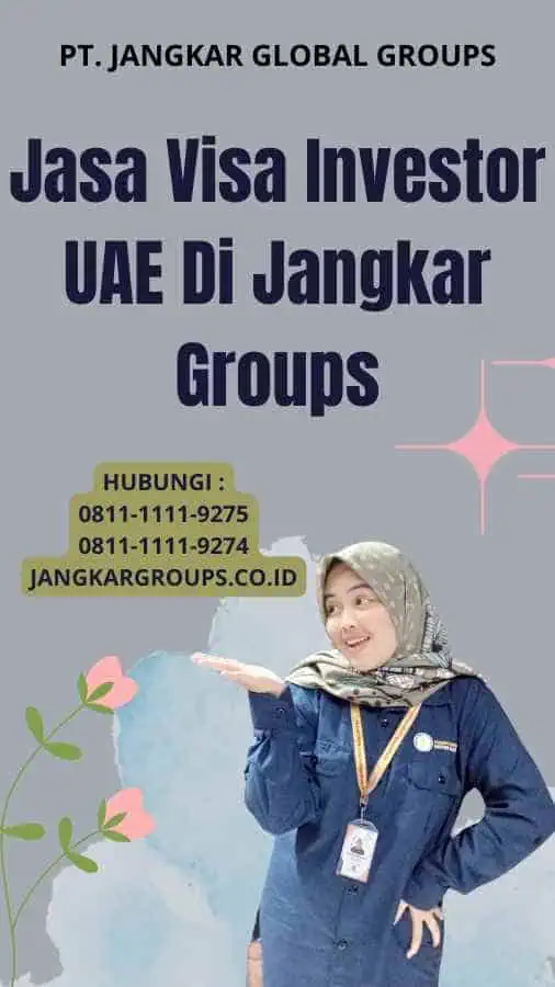 Jasa Visa Investor UAE Di Jangkar Groups