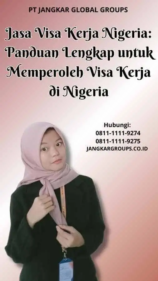 Jasa Visa Kerja Nigeria Panduan Lengkap untuk Memperoleh Visa Kerja di Nigeria