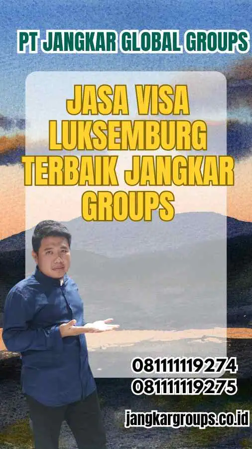 Jasa Visa Luksemburg Terbaik Jangkar Groups