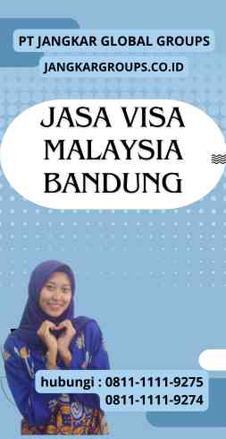 Jasa Visa Malaysia Bandung