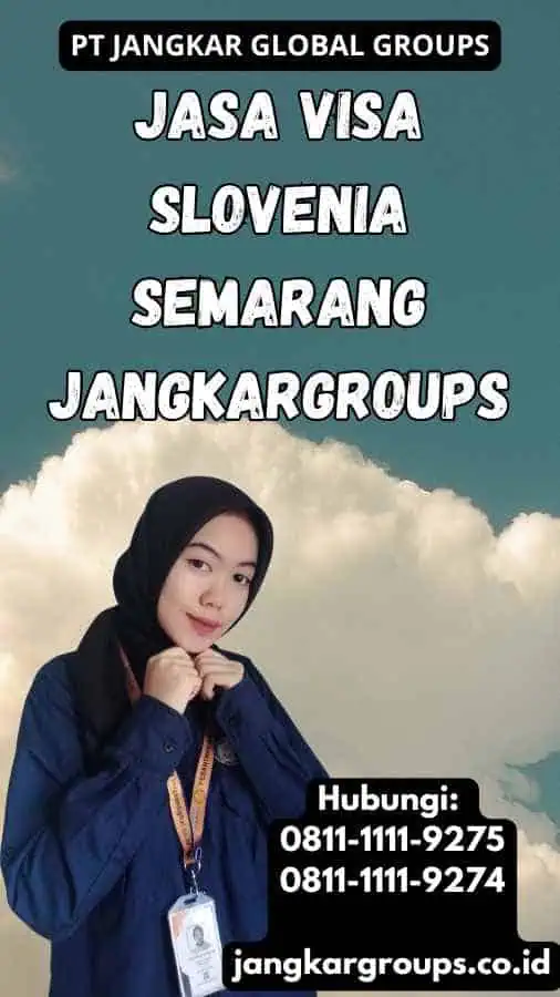 Jasa Visa Slovenia Semarang Jangkargroups