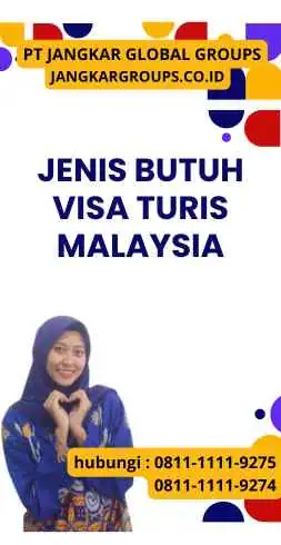 Jenis Butuh Visa Turis Malaysia