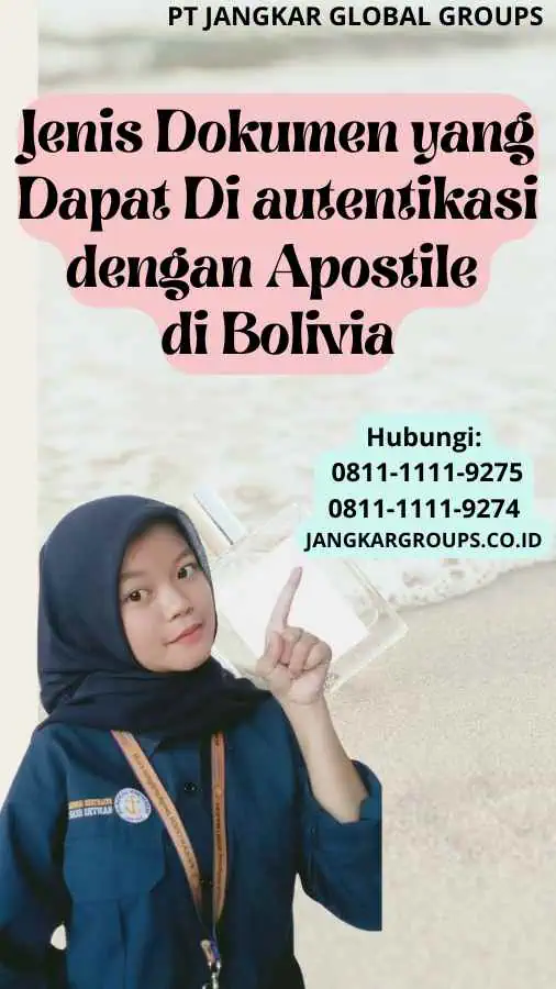 Jenis Dokumen yang Dapat Di autentikasi dengan Apostile di Bolivia