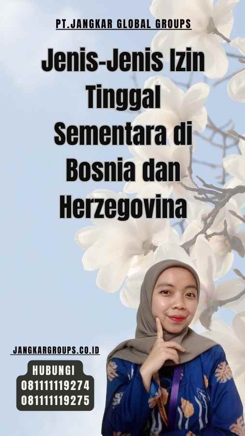 Jenis-Jenis Izin Tinggal Sementara di Bosnia dan Herzegovina