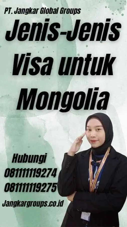 Jenis-Jenis Visa untuk Mongolia