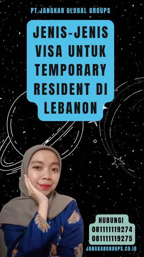 Jenis-Jenis Visa untuk Temporary Resident di Lebanon