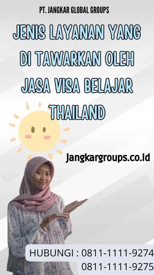 Jenis Layanan yang Di tawarkan oleh Jasa Visa Belajar Thailand