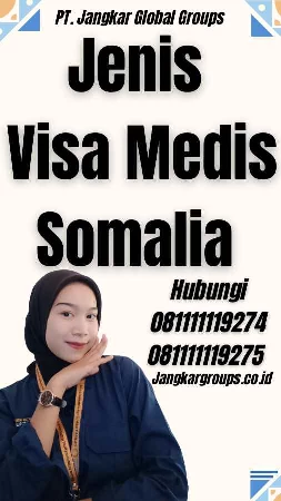 Jenis Visa Medis Somalia