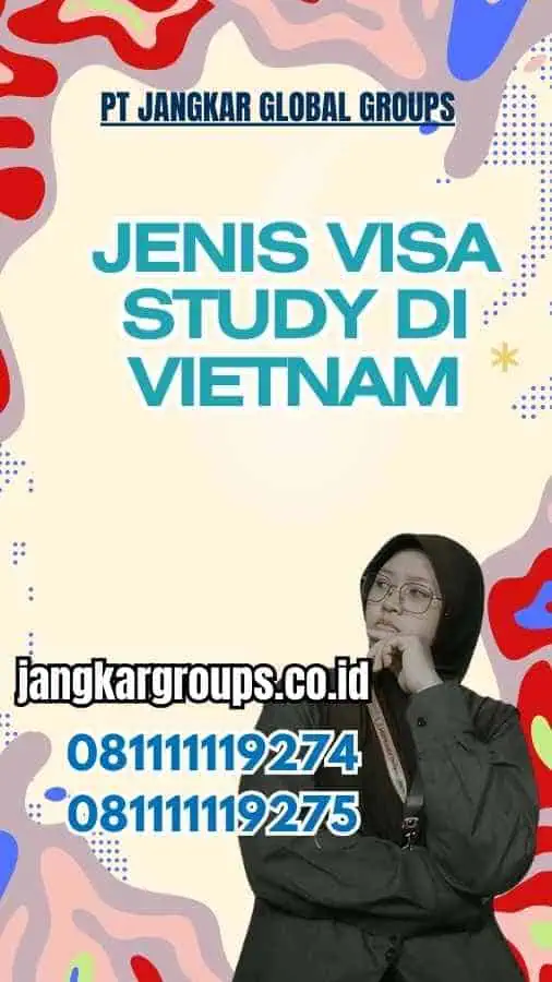 Jenis Visa Study di Vietnam