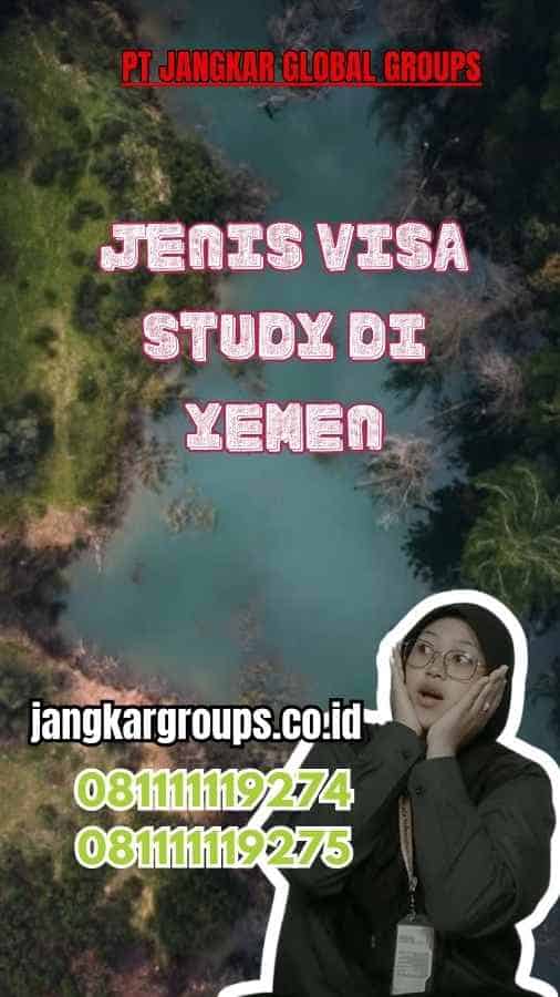 Jenis Visa Study di Yemen