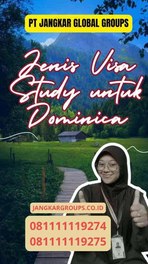 Jenis Visa Study untuk Dominica