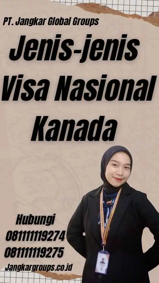 Jenis-jenis Visa Nasional Kanada - Visa Nasional Kanada