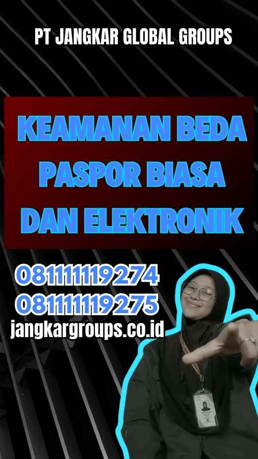 Keamanan Beda Paspor Biasa Dan Elektronik