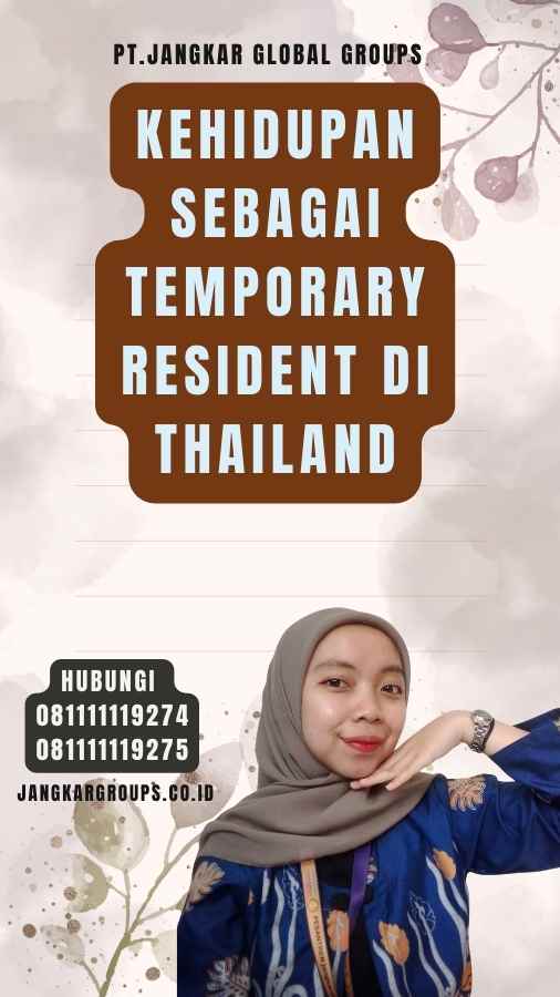 Kehidupan sebagai Temporary Resident di Thailand