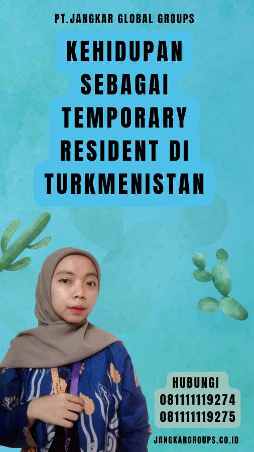 Kehidupan sebagai Temporary Resident di Turkmenistan