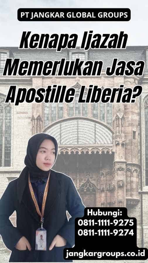 Kenapa Ijazah Memerlukan Jasa Apostille Liberia