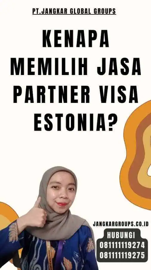 Kenapa Memilih Jasa Partner Visa Estonia