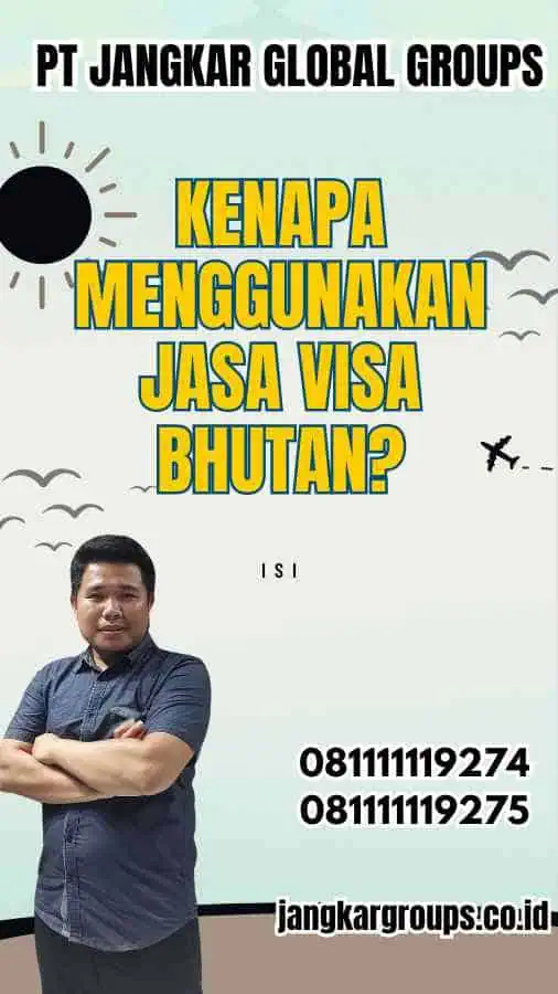 Kenapa Menggunakan Jasa Visa Bhutan?