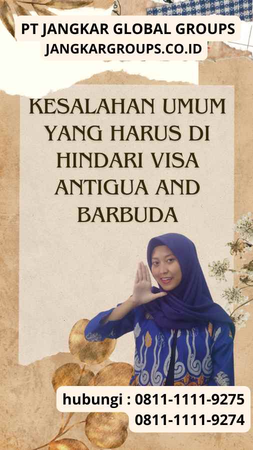 Kesalahan Umum yang Harus Di hindari Visa Antigua and Barbuda