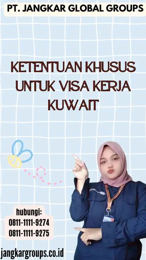 Ketentuan Khusus untuk Visa Kerja Kuwait