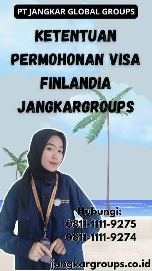 Ketentuan Permohonan Visa Finlandia Jangkargroups