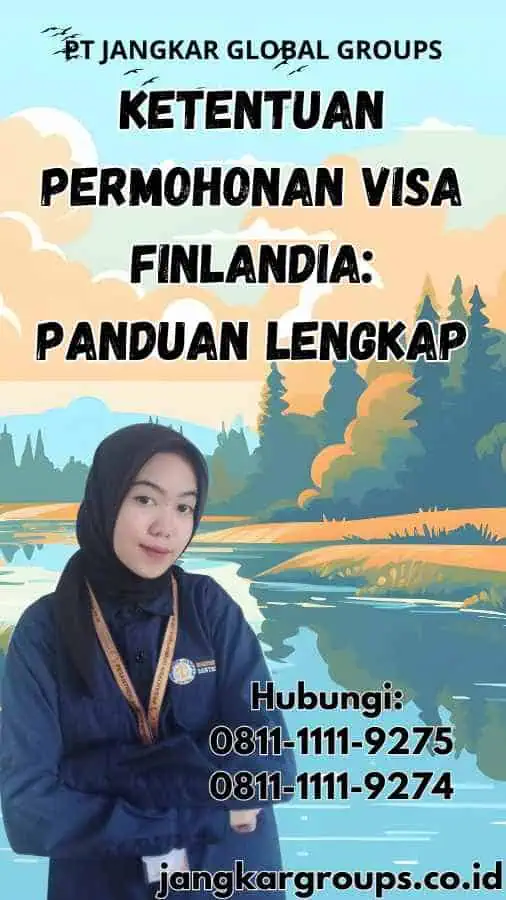 Ketentuan Permohonan Visa Finlandia: Panduan Lengkap