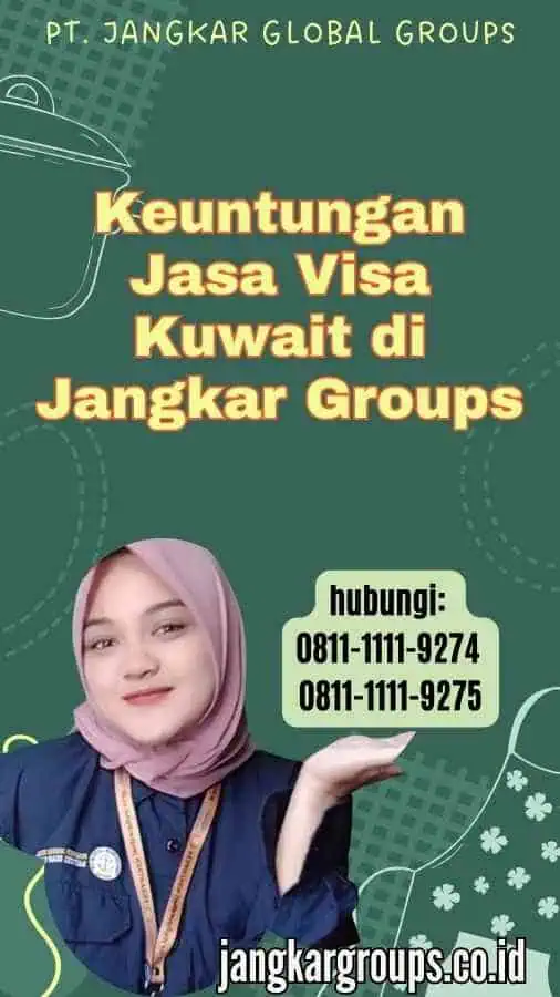 Keuntungan Jasa Visa Kuwait di Jangkar Groups